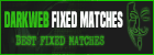 Darkweb Fixed Match